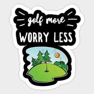 Golf More Worry Less Funny Golfing Zen Saying Distressed Graphics Sticker